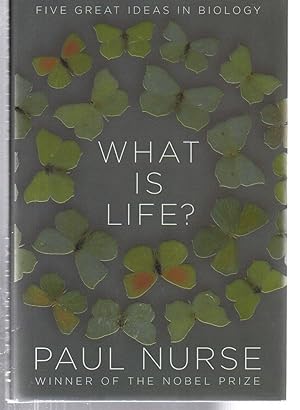 What Is Life?: Five Great Ideas in Biology