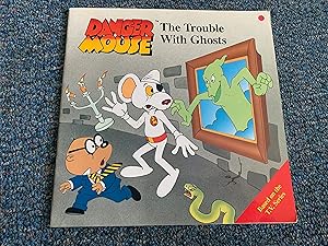 Bild des Verkufers fr The Trouble with Ghosts (Danger Mouse) zum Verkauf von Betty Mittendorf /Tiffany Power BKSLINEN