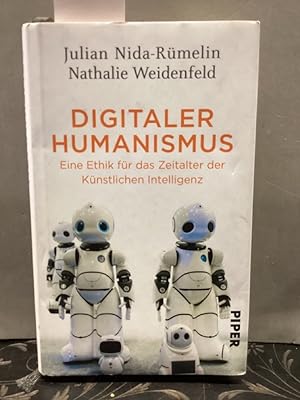 Bild des Verkufers fr Digitaler Humanismus : eine Ethik fr das Zeitalter der Knstlichen Intelligenz. zum Verkauf von Kepler-Buchversand Huong Bach