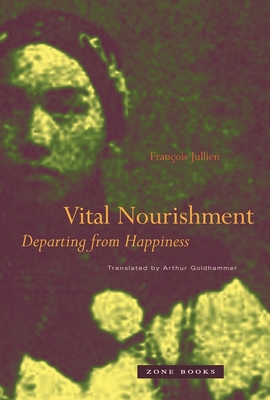 Bild des Verkufers fr Vital Nourishment: Departing from Happiness (Hardback or Cased Book) zum Verkauf von BargainBookStores