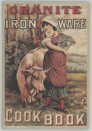 Image du vendeur pour Granite Iron Ware Cook Book [reprint of 1877 enameled iron cookwarecatalog that contained recipes] mis en vente par cookbookjj