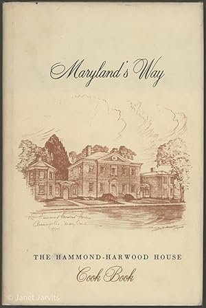 Bild des Verkufers fr Maryland's Way : As Told by a Collection of Traditional ReceiptsSelected from . [The Hammond-Harwood House Cook Book] zum Verkauf von cookbookjj