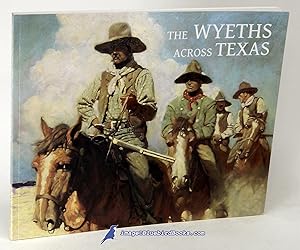 Immagine del venditore per The Wyeths Across Texas venduto da Bluebird Books (RMABA, IOBA)