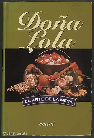 Immagine del venditore per Dona Lola : El Arte De La Mesa [Spanish Language] venduto da cookbookjj