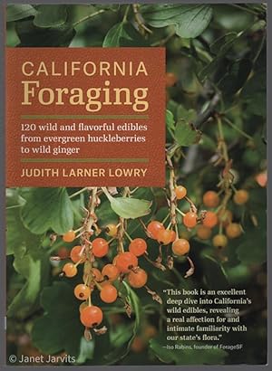 Bild des Verkufers fr California Foraging : 120 wild and flavorful edibles from evergreenhuckleberries to wild ginger zum Verkauf von cookbookjj