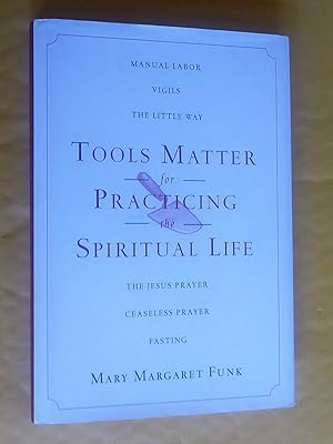 Seller image for Tools Matter for Practicing the Spiritual Life The Jesus Prayer - Ceaseless Prayer - Fastin for sale by Livresse