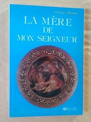 Seller image for La mre de Mon Seigneur, dcouvrir et suivre Marie sur son chemin de foi for sale by Livresse