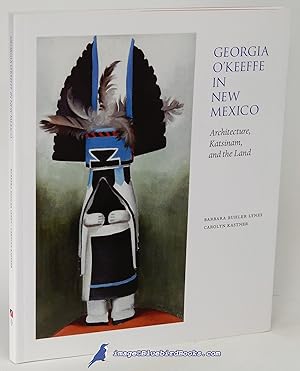 Image du vendeur pour Georgia O'Keeffe in New Mexico: Architecture, Katsinam, and the Land mis en vente par Bluebird Books (RMABA, IOBA)