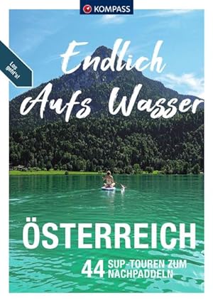 Seller image for KOMPASS Endlich Aufs Wasser, sterreich for sale by BuchWeltWeit Ludwig Meier e.K.