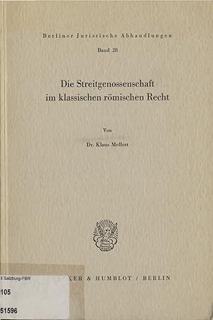 Bild des Verkufers fr Die Streitgenossenschaft im klassischen rmischen Recht. zum Verkauf von avelibro OHG