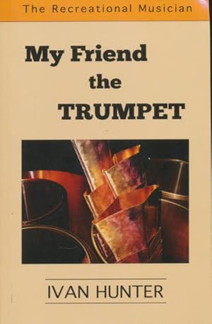 My Friend the Trumpet ISBN: 9780989207324