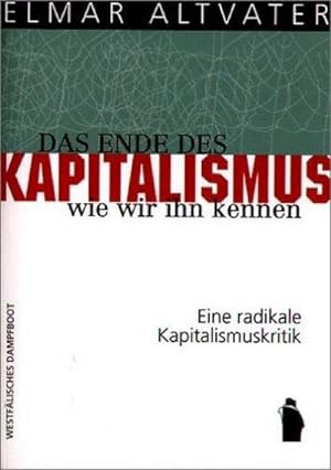 Image du vendeur pour Das Ende des Kapitalismus, wie wir ihn kennen mis en vente par BuchWeltWeit Ludwig Meier e.K.