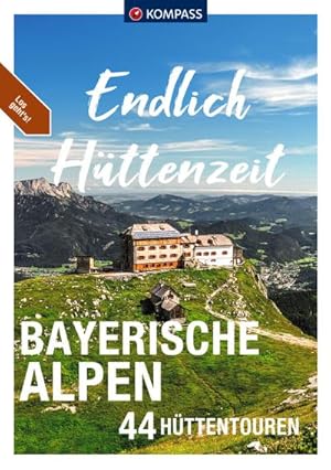 Seller image for KOMPASS Endlich Httenzeit, Bayerische Alpen for sale by BuchWeltWeit Ludwig Meier e.K.