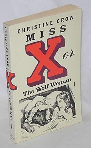 Bild des Verkufers fr Miss X or the Wolf Woman zum Verkauf von WeBuyBooks