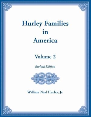 Bild des Verkufers fr Hurley Families in America, Volume Two, Revised Edition zum Verkauf von AHA-BUCH GmbH