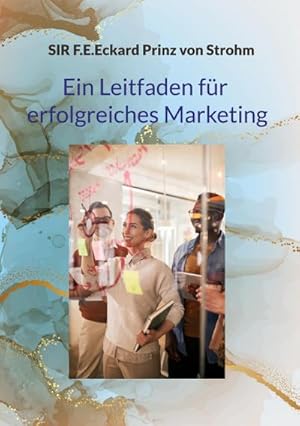 Bild des Verkufers fr Ein Leitfaden fr erfolgreiches Marketing zum Verkauf von AHA-BUCH GmbH