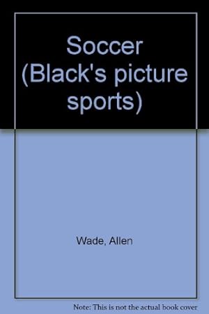 Immagine del venditore per Soccer (Black's picture sports) venduto da WeBuyBooks