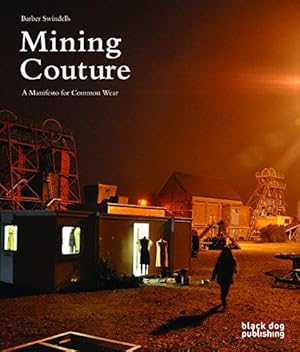 Immagine del venditore per Mining Couture: A Manifesto for Common Wear venduto da WeBuyBooks