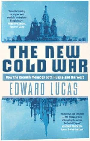 Image du vendeur pour The New Cold War: How the Kremlin Menaces both Russia and the West mis en vente par WeBuyBooks