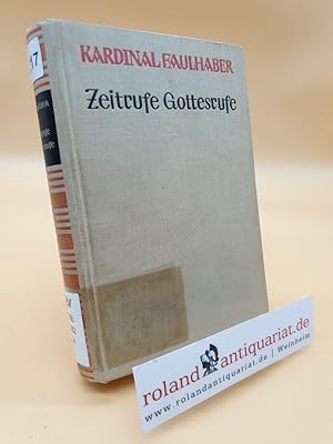 Seller image for Zeitrufe Gottesrufe : Ges. Predigten / Faulhaber for sale by Roland Antiquariat UG haftungsbeschrnkt
