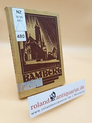 Image du vendeur pour Bamberg, die frnkische Kaiser- u. Bischofsstadt, die Stadt der Romantik und des E. T. A. Hoffmann ; Fhrer auf siedelungs- u. stadtgeschichtl. Grundlage / Wilhelm Ament. Mit Buchschmuck von Hans Bayerlein. 4 vierfarb. Taf., davon 3 von Fritz Bayerlein mis en vente par Roland Antiquariat UG haftungsbeschrnkt