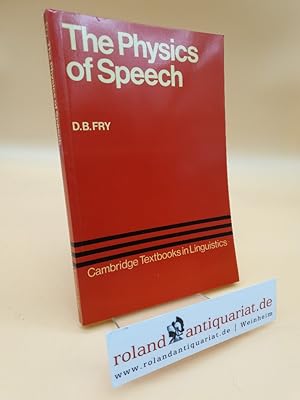 Immagine del venditore per The Physics of Speech (Cambridge Textbooks in Linguistics) venduto da Roland Antiquariat UG haftungsbeschrnkt