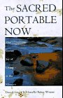 Seller image for The Sacred Portable Now: The Transforming Gift of Living in the Moment for sale by Reliant Bookstore