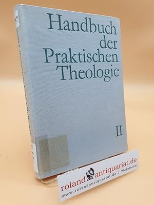 Bild des Verkufers fr Handbuch der praktischen Theologie Teil: Bd. 2., Der Gottesdienst Die kirchlichen Handlungen. Die Predigt / [wiss. Red.: Hans-Hinrich Jenssen]. zum Verkauf von Roland Antiquariat UG haftungsbeschrnkt