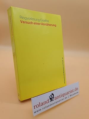 Imagen del vendedor de Johann Wolfgang Goethe: Versuch einer Annherung: Ringvorlesung an der Technischen Hochschule Darmstadt im Sommersemester 1982 zum 150. Todestag von . (TUD-Schriftenreihe Wissenschaft und Technik) a la venta por Roland Antiquariat UG haftungsbeschrnkt