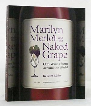 Seller image for Marilyn Merlot and The Naked Grape Odd Wines From Around The World for sale by Adelaide Booksellers