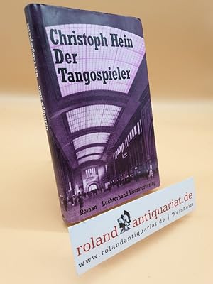 Image du vendeur pour Der Tangospieler : Roman / Christoph Hein mis en vente par Roland Antiquariat UG haftungsbeschrnkt