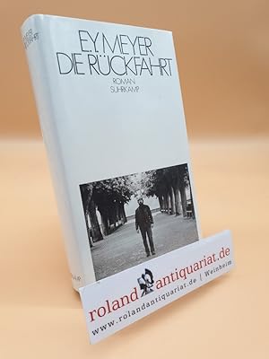 Seller image for Die Rckfahrt : Roman / E. Y. Meyer for sale by Roland Antiquariat UG haftungsbeschrnkt
