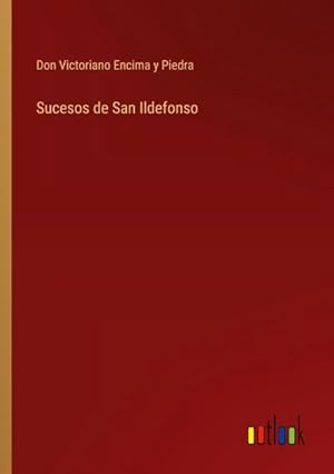 Seller image for Sucesos de San Ildefonso for sale by AHA-BUCH GmbH