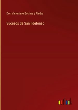 Seller image for Sucesos de San Ildefonso for sale by AHA-BUCH GmbH