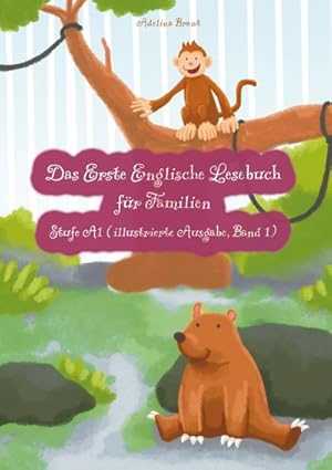 Bild des Verkufers fr Das Erste Englische Lesebuch fr Familien (illustrierte Ausgabe, Band 1) : Stufe A1 Zweisprachig mit Englisch-deutscher bersetzung zum Verkauf von Smartbuy