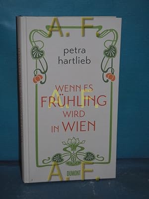 Bild des Verkufers fr Wenn es Frhling wird in Wien : Roman. zum Verkauf von Antiquarische Fundgrube e.U.