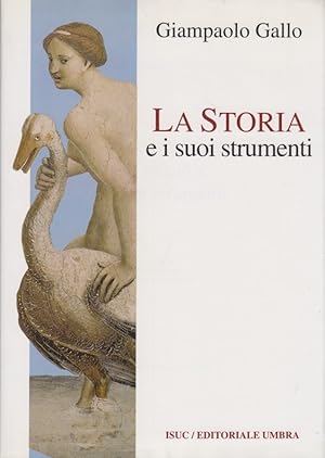 Immagine del venditore per La storia e i suoi strumenti venduto da Arca dei libri di Lorenzo Casi