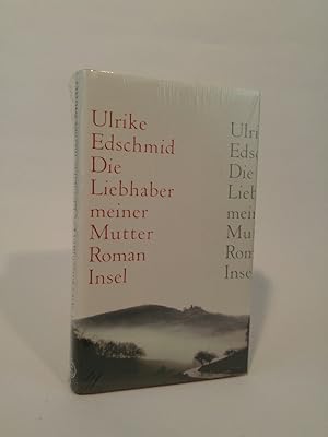 Seller image for Die Liebhaber meiner Mutter [Neubuch] Roman for sale by ANTIQUARIAT Franke BRUDDENBOOKS