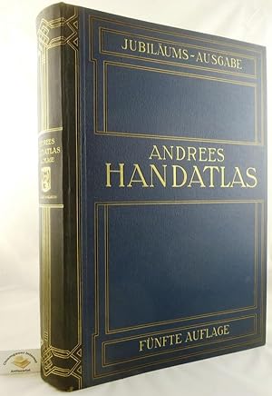 Andrees allgemeiner Handatlas. FÜNFTE (5.), völlig NEU bearbeitete und VERMEHRTE Auflage. FÜNFTER...
