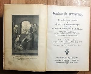 Gebetbuch für Ordensfrauen : Ein vollständiges Handbuch der Gebete und Andachtsübungen zum Gebrau...