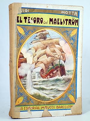 OBRAS DEL CAPITÁN LUIGI MOTTA 15. EL TESORO DEL MAELSTRÖM (Cap. Luigi Motta) Maucci, Circa 1920