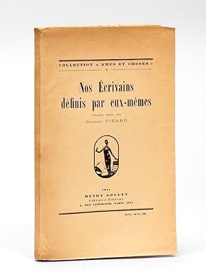 Nos Ecrivains définis par eux-mêmes. Enquête menée par Gaston Picard [ Edition originale - Livre ...