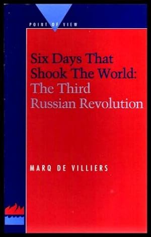 Imagen del vendedor de SIX DAYS THAT SHOOK THE WORLD: The Third Russian Revolution a la venta por W. Fraser Sandercombe