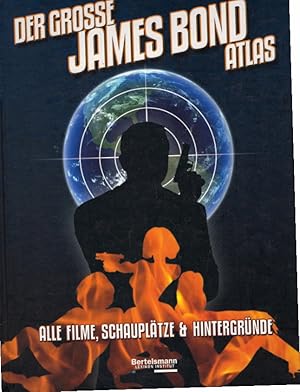 Bild des Verkufers fr Der groe James Bond Atlas: Alle Fakten, Daten und Hintergrnde zum Verkauf von AMAHOFF- Bookstores