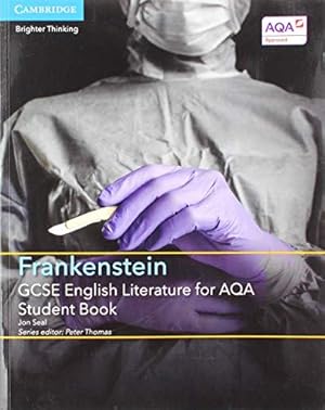 Image du vendeur pour GCSE English Literature for Aqa Frankenstein Student Book with Cambridge Elevate Enhanced Edition (2 Years) (Gcse English Literature Aqa) mis en vente par WeBuyBooks