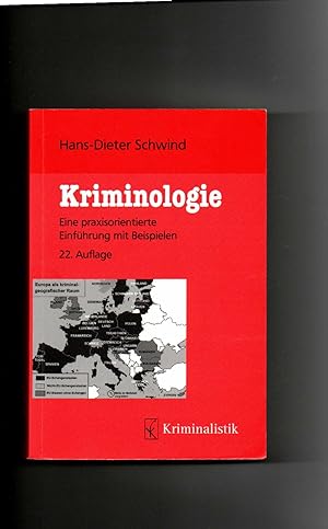 Hans-Dieter Schwind, Kriminologie: Eine praxisorientierte Einführung / 22. Auflage