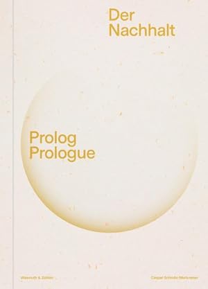 Immagine del venditore per Der Nachhalt : Prolog - Prologue venduto da AHA-BUCH GmbH