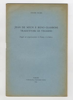 Jean de Meun e Bono Giamboni traduttori di Vegezio (saggio sui volgarizzamenti in Francia e in It...