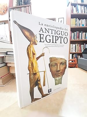 Seller image for LA ENCICLOPEDIA DEL ANTIGUO EGIPTO. for sale by LLIBRERIA KEPOS-CANUDA