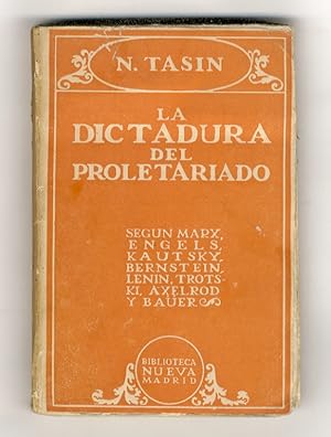 Imagen del vendedor de La dictadura del proletariado, segn Marx, Engels, Kautsky, Bernstein, Anelrod, Lenin, Trotzky Y Baer. a la venta por Libreria Oreste Gozzini snc